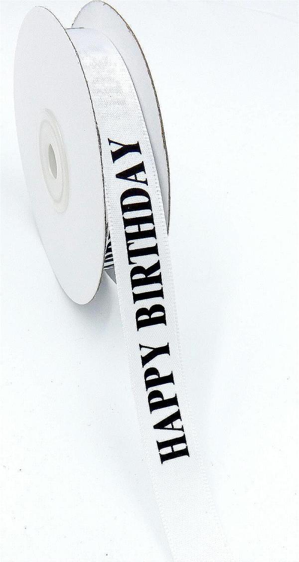 Not Wired |   Printed " Happy Birthday " Single Faced Satin Ribbon, White With Black Bold Font, 5/8 Inch X 25 Yards (1 Spool) Not Wired Not Wired